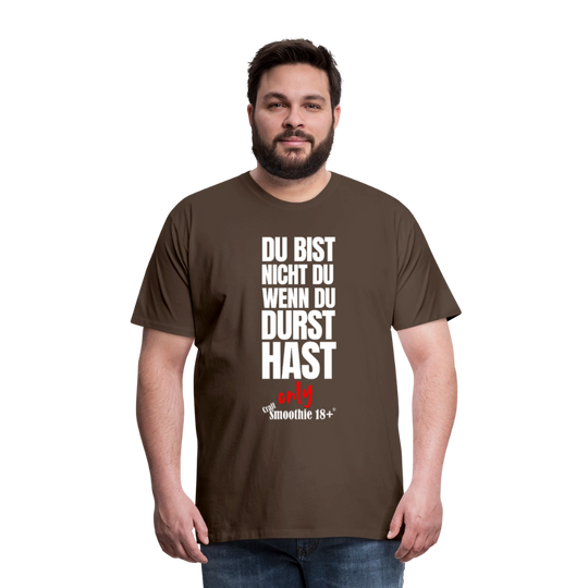 Du bist nicht Du - Männer Premium T-Shirt - Edelbraun