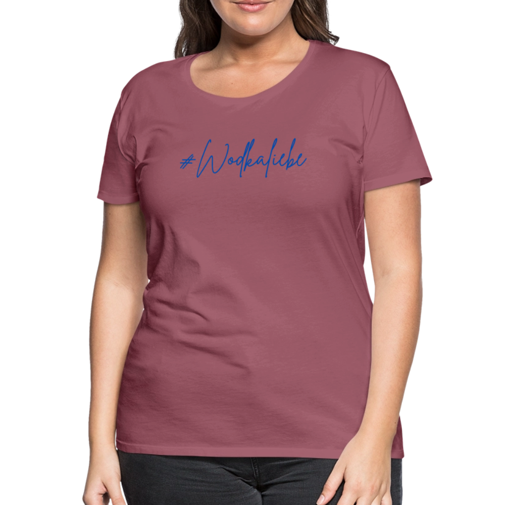 #Wodkaliebe - Frauen Premium T-Shirt - Malve