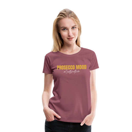 Prosecco Mood - Frauen Premium T-Shirt - Malve