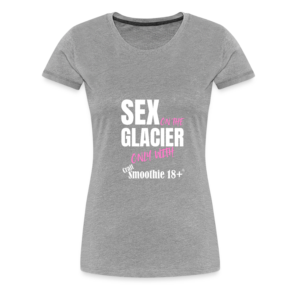 Sex on the Glacier - "Frauen Premium T-Shirt" - Grau meliert