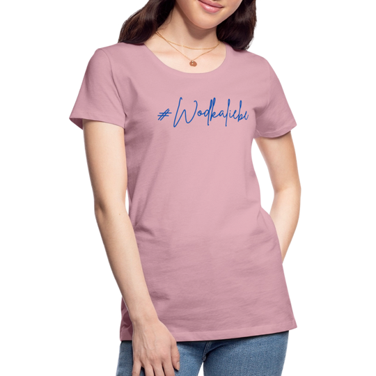 #Wodkaliebe - Frauen Premium T-Shirt - Hellrosa
