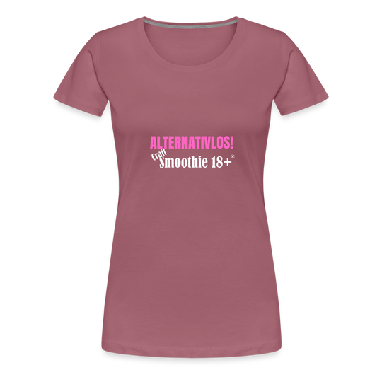 Alternativlos - Frauen Premium T-Shirt - Malve