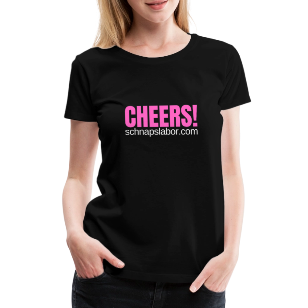 Cheers - Frauen Premium T-Shirt - Schwarz