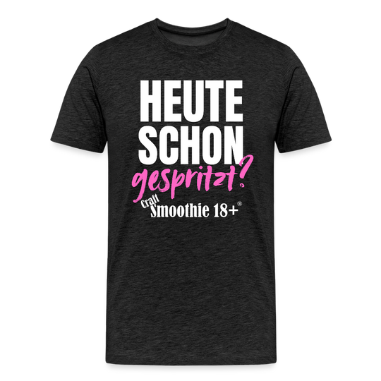 Heute schon gespritzt? - Männer Premium T-Shirt - Anthrazit