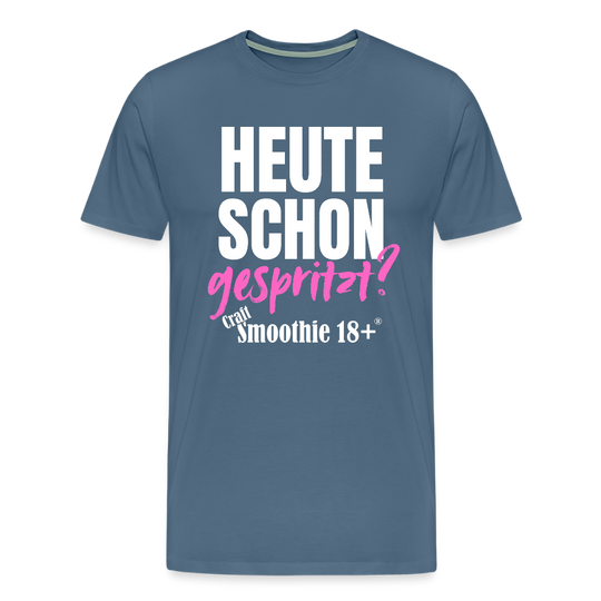Heute schon gespritzt? - Männer Premium T-Shirt - Blaugrau