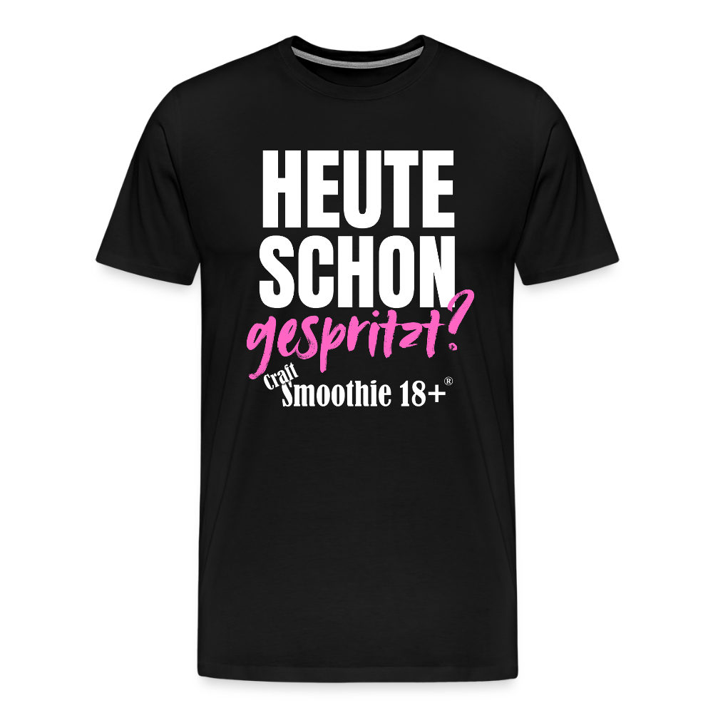 Heute schon gespritzt? - Männer Premium T-Shirt - Schwarz