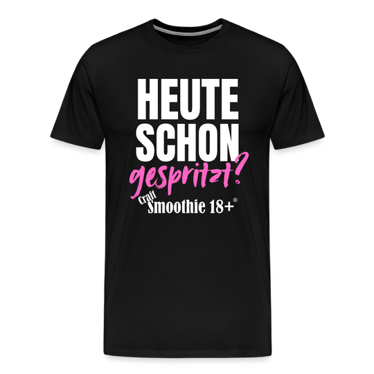Heute schon gespritzt? - Männer Premium T-Shirt - Schwarz