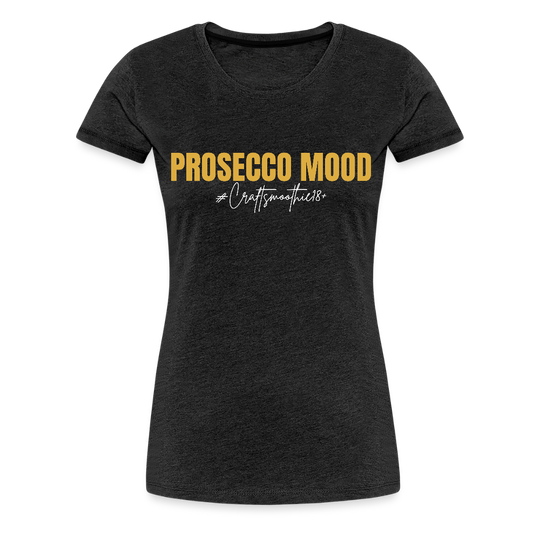 Prosecco Mood - Frauen Premium T-Shirt - Anthrazit