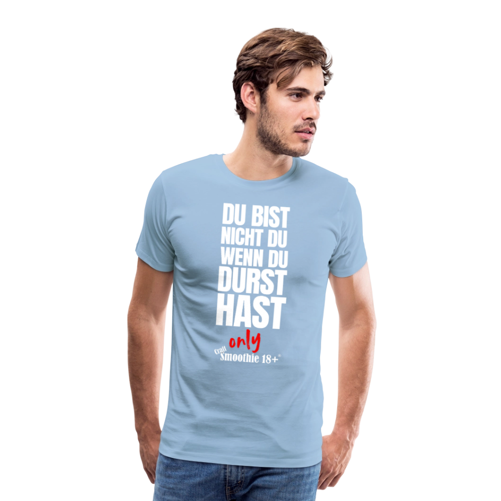 Du bist nicht Du - Männer Premium T-Shirt - Sky