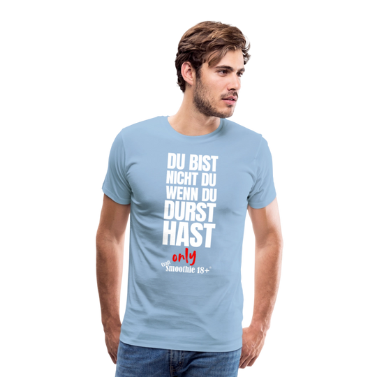 Du bist nicht Du - Männer Premium T-Shirt - Sky