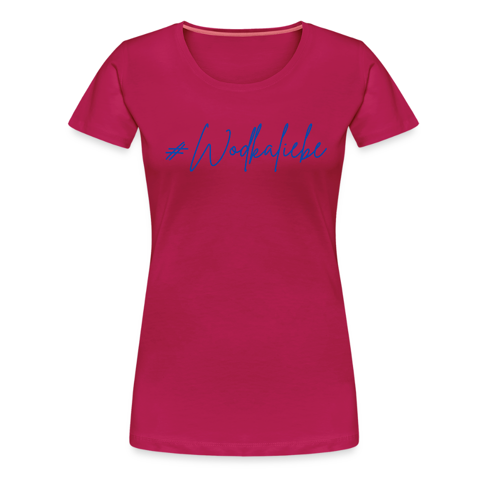 #Wodkaliebe - Frauen Premium T-Shirt - dunkles Pink