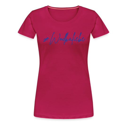 #Wodkaliebe - Frauen Premium T-Shirt - dunkles Pink