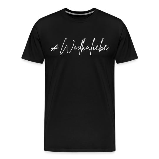 #Wodkaliebe - Männer Premium T-Shirt - Schwarz