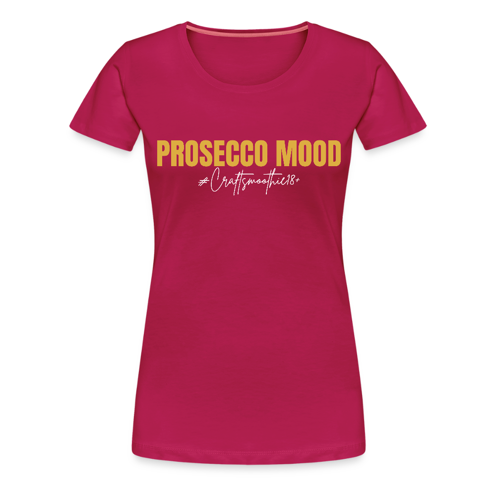 Prosecco Mood - Frauen Premium T-Shirt - dunkles Pink