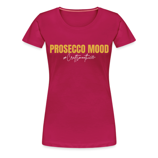 Prosecco Mood - Frauen Premium T-Shirt - dunkles Pink