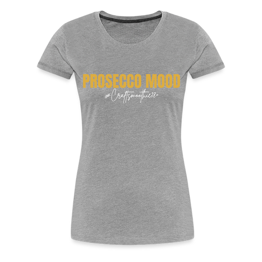 Prosecco Mood - Frauen Premium T-Shirt - Grau meliert