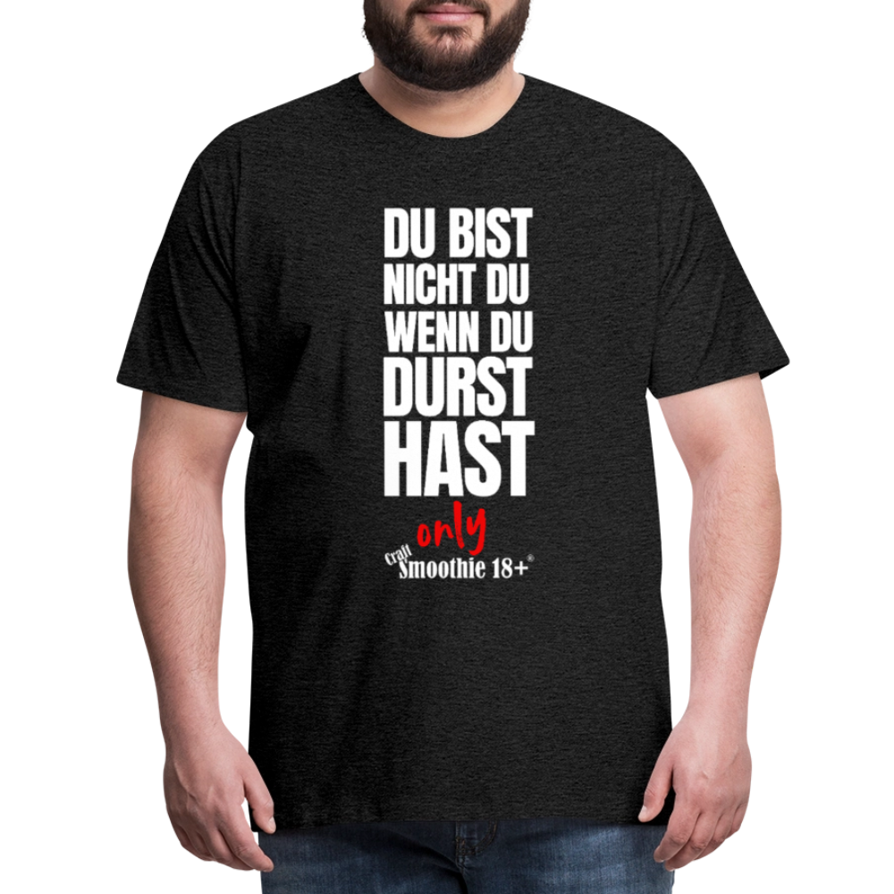 Du bist nicht Du - Männer Premium T-Shirt - Anthrazit