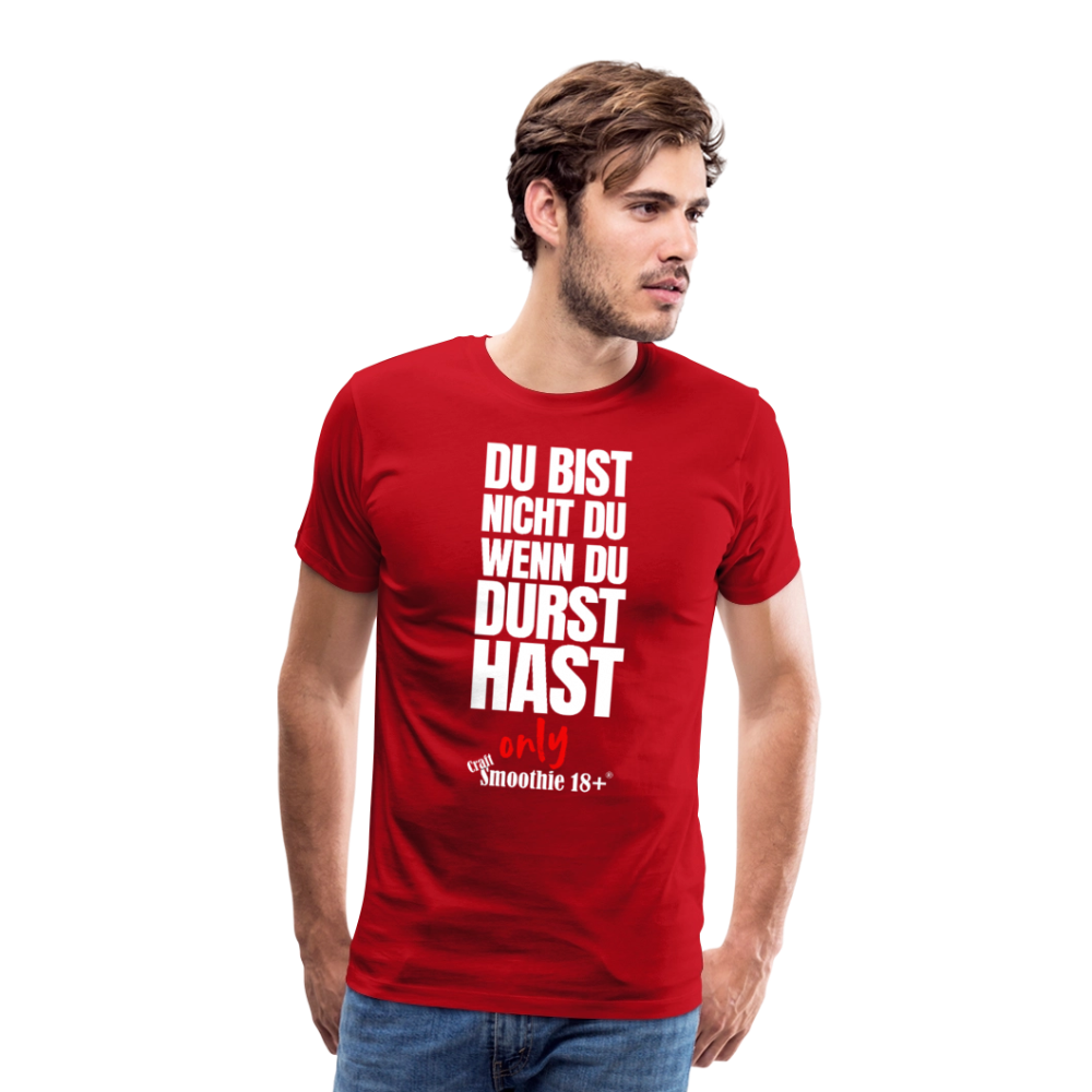 Du bist nicht Du - Männer Premium T-Shirt - Rot