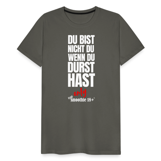 Du bist nicht Du - Männer Premium T-Shirt - Asphalt