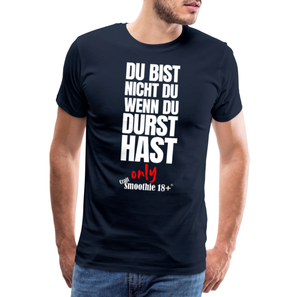 Du bist nicht Du - Männer Premium T-Shirt - Navy