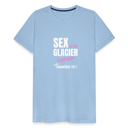 Sex on the Glacier - "Männer Premium T-Shirt" - Sky
