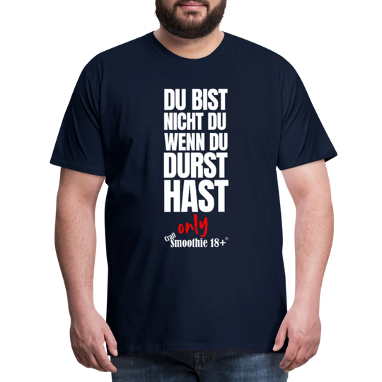 Du bist nicht Du - Männer Premium T-Shirt - Navy