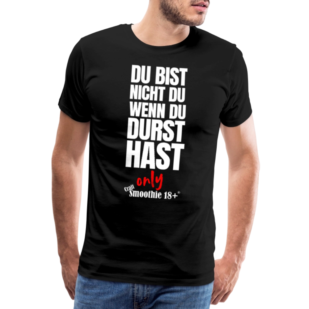 Du bist nicht Du - Männer Premium T-Shirt - Schwarz