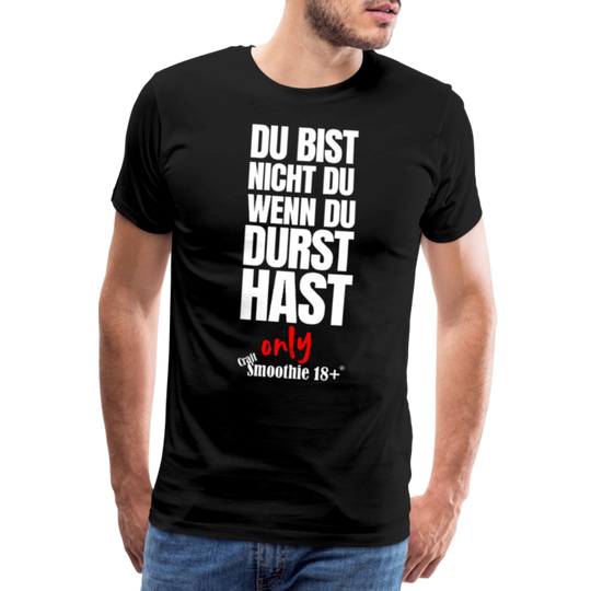 Du bist nicht Du - Männer Premium T-Shirt - Schwarz