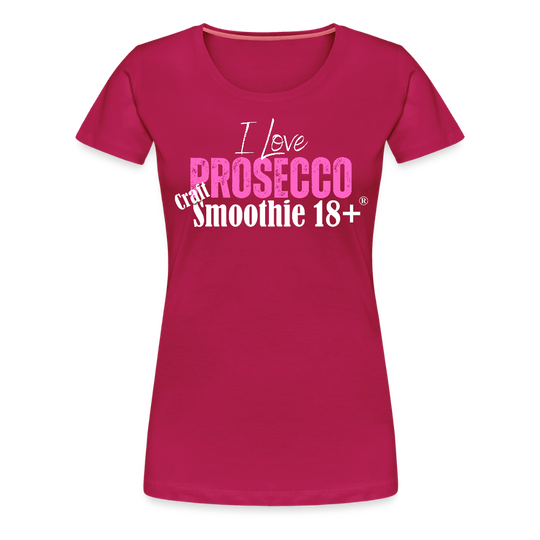 I love Prosecco - Frauen Premium T-Shirt - dunkles Pink