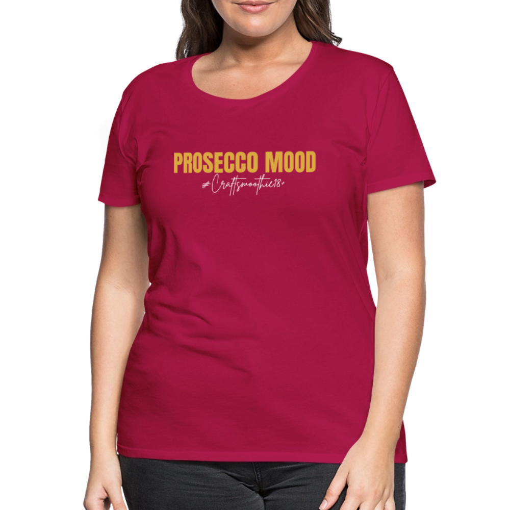 Prosecco Mood - Frauen Premium T-Shirt - dunkles Pink