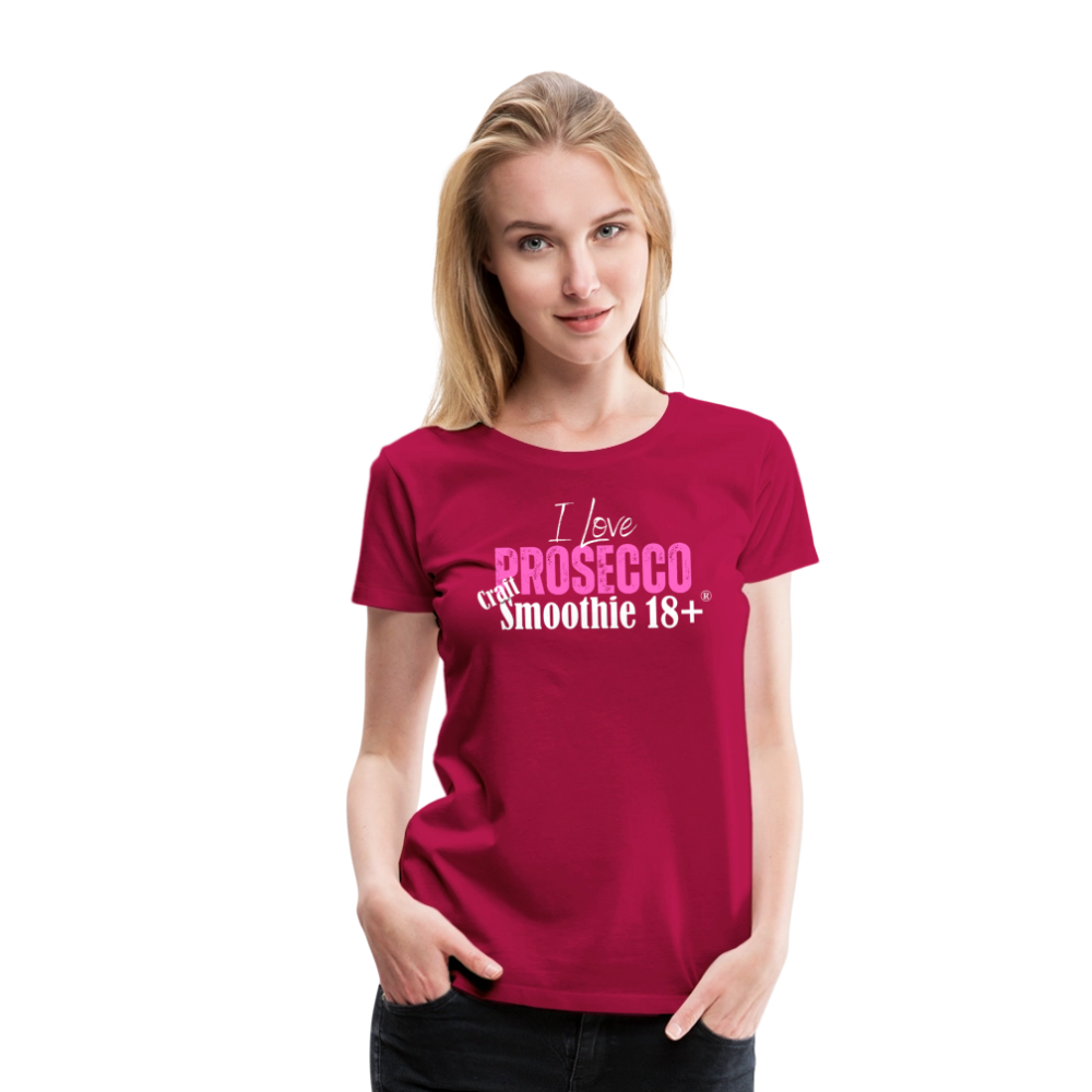 I love Prosecco - Frauen Premium T-Shirt - dunkles Pink