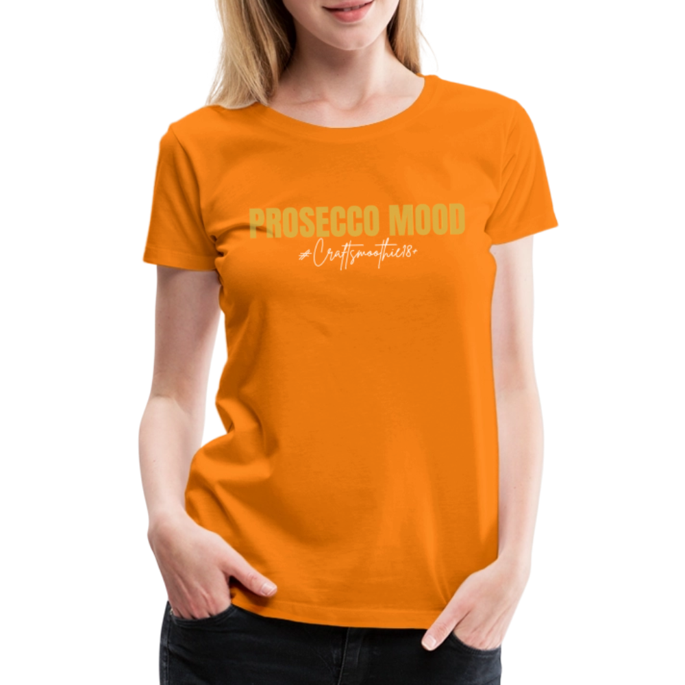 Prosecco Mood - Frauen Premium T-Shirt - Orange