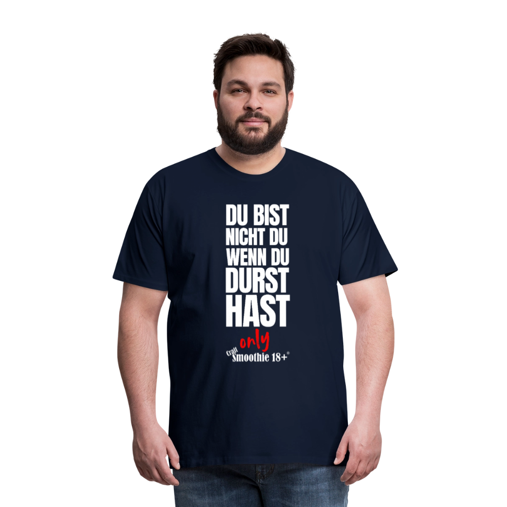 Du bist nicht Du - Männer Premium T-Shirt - Navy