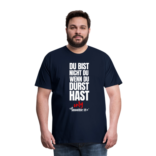 Du bist nicht Du - Männer Premium T-Shirt - Navy