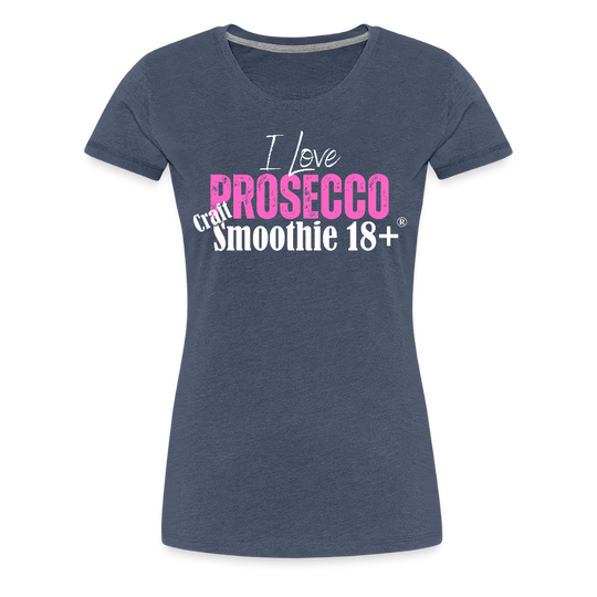 I love Prosecco - Frauen Premium T-Shirt - Blau meliert
