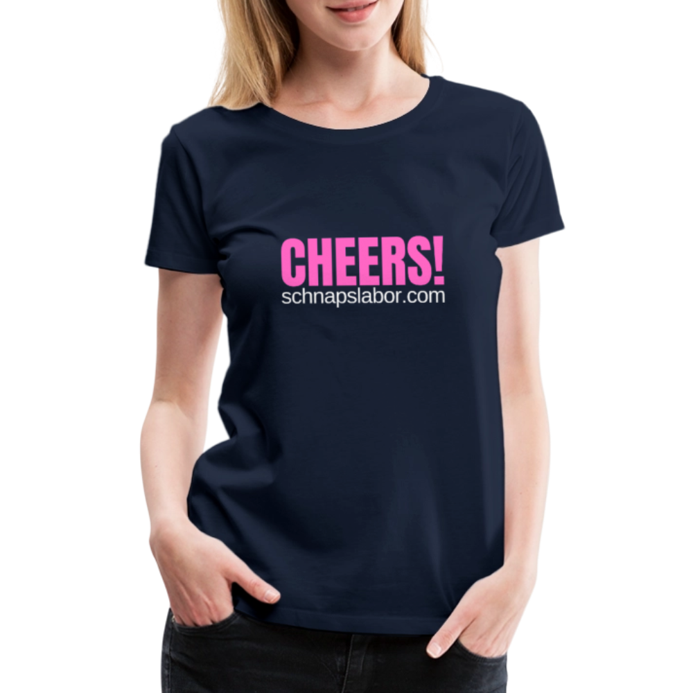 Cheers - Frauen Premium T-Shirt - Navy