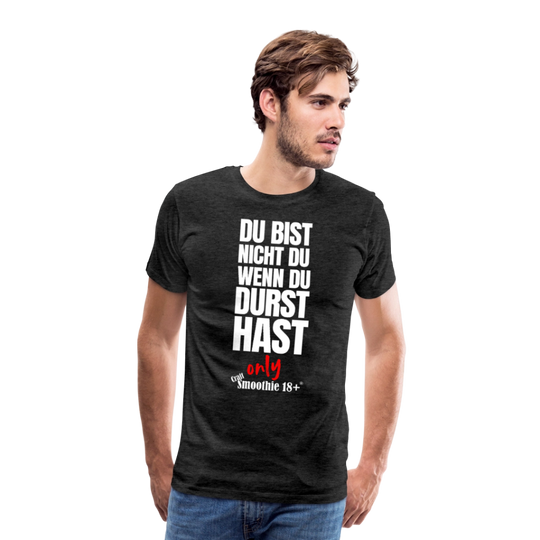 Du bist nicht Du - Männer Premium T-Shirt - Anthrazit