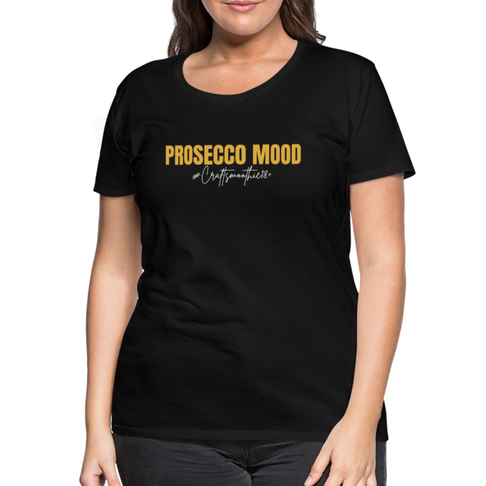 Prosecco Mood - Frauen Premium T-Shirt - Schwarz