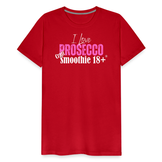 I love Prosecco - Frauen Premium T-Shirt - Rot